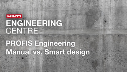 PROFIS Engineering Manual vs. Smart design