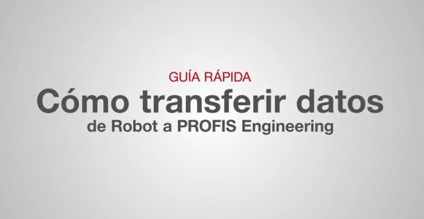 Guía Rápida de Integración de Robot a PROFIS Engineering