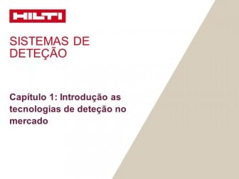 Sistemas Hilti de detección - Capítulo 1: Introdução as tecnologias de deteção no mercado