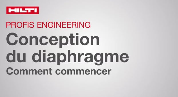 Hilti PROFIS Engineering | Tutoriel vidéo : conception des diaphragmes