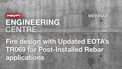 Fire design with Updated EOTA’s TR069 for Post-Installed Rebar applications