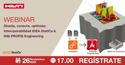 Diseña, conecta, optimiza: Interoperabilidad IDEA StatiCa + Hilti PROFIS
