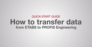 How to Transfer Data from ETABS to PROFIS Engineering