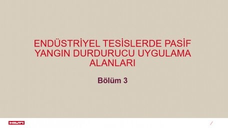 Bölüm 3 - Endüstriyel Tesislerde Pasif Yangın Durdurucu Uygulama Alanları