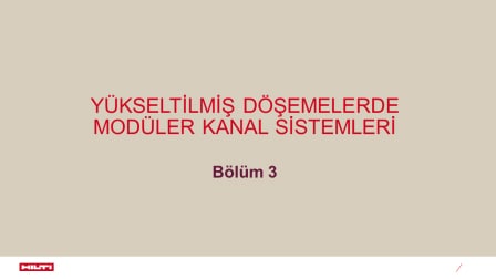 Bölüm 3 - Yükseltilmiş Döşemelerde Modüler Kanal Sistemleri