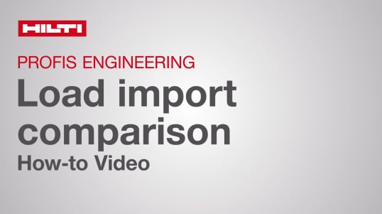 PROFIS Engineering Load Import Comparison